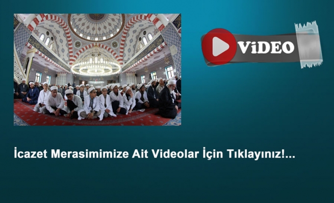 İcazet Merasimimize Ait Videolar