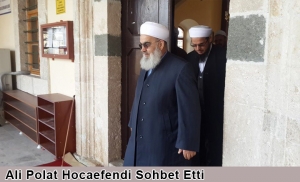 Ali Polat Hocaefendi Sohbet Etti